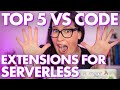 MUST HAVE Visual Studio Code Extensions as a SERVERLESS developer!