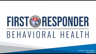 More Than PTSD: Behavioral Health Needs of First Responders - Provident Webinar with Dr. Marc Kruse