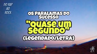 Quase Um Segundo - Os Paralamas Do Sucesso (LEGENDADO)