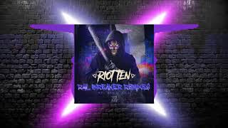 Riot Ten ft. Rico Act - Rail Breaker (Remixes) (FULL ALBUM DOWNLOAD)