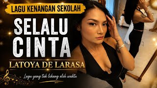 LAGU VIRAL 2026 | LAGU GALAU, LAGU BUAT KERJA, LAGU SEDIH | LATOYA DE LARASA - SELALU CINTA