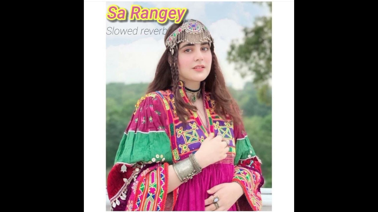 Sa Rangey Slowed  Reverb   Alizah Khan  Pashto original  Ghani Khan AestUrdu Aestheticmusic844