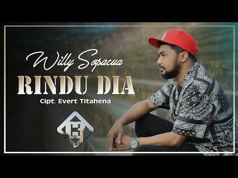 WILLY SOPACUA - RINDU DIA  (OFFICIAL MUSIC VIDEO)