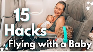 15 HACKS YOU NEED TO KNOW FOR FLYING WITH A BABY OR TODDLER!!!