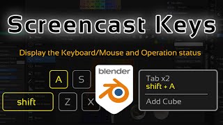 How To Display What Keys You Are Pushing When Using Blender | Screencast Keys Add On