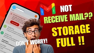 Gmail Not Receiving Emails? How To Fix Gmail Storage Full Problem 2025 in Hindi