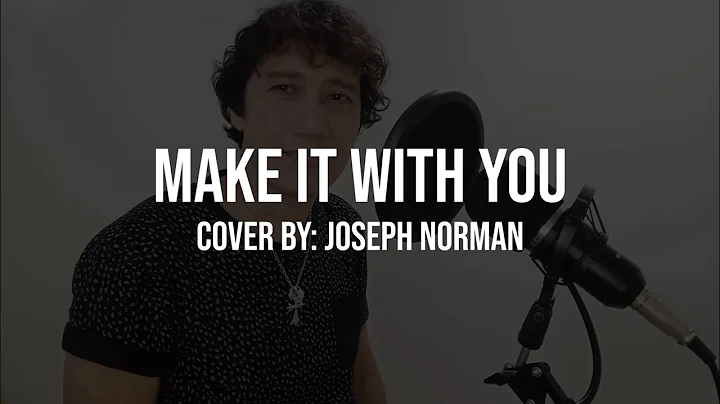 Bread - Make it with you (Cover by: Joseph Norman)