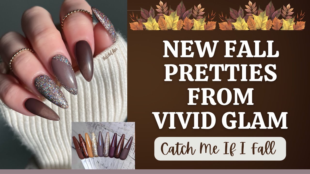NEW Vivid Glam “Catch Me if I Fall” Release // Cool Browns for Fall 🍁