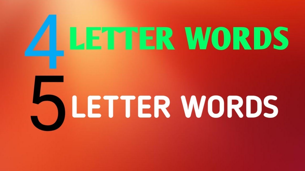 4 LETTER WORDS 5 LETTER WORDS PART YouTube 4 LETTER WORDS 5 LETTER WORDS PART YouTube