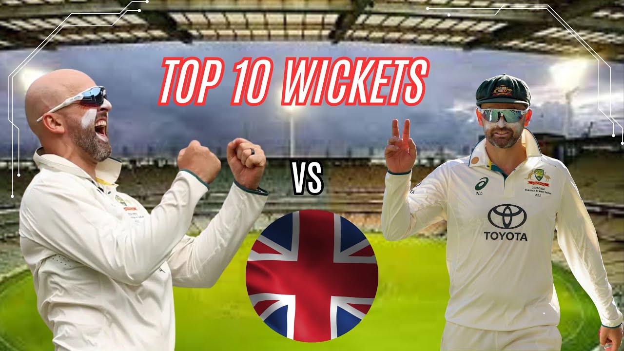 Nathan Lyon Top 10 Wickets vs England | Ashes Spin Magic 🔥 | Ball By Ball Innings