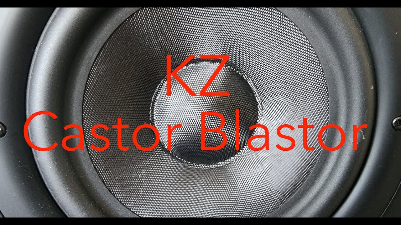 Castor Blaster Can a Bassy KZ Sound Good? YouTube