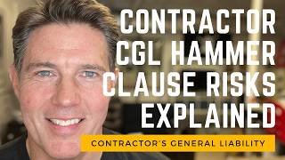 Contractor CGL Hammer Clause Risks Explained