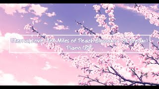 30 Min. Eternal Love (Ten Miles of Peach Blossoms / of Dream) Piano OST