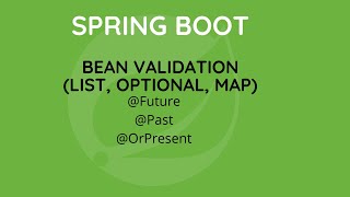 Spring Boot - Bean Validation - List, Map, Optional