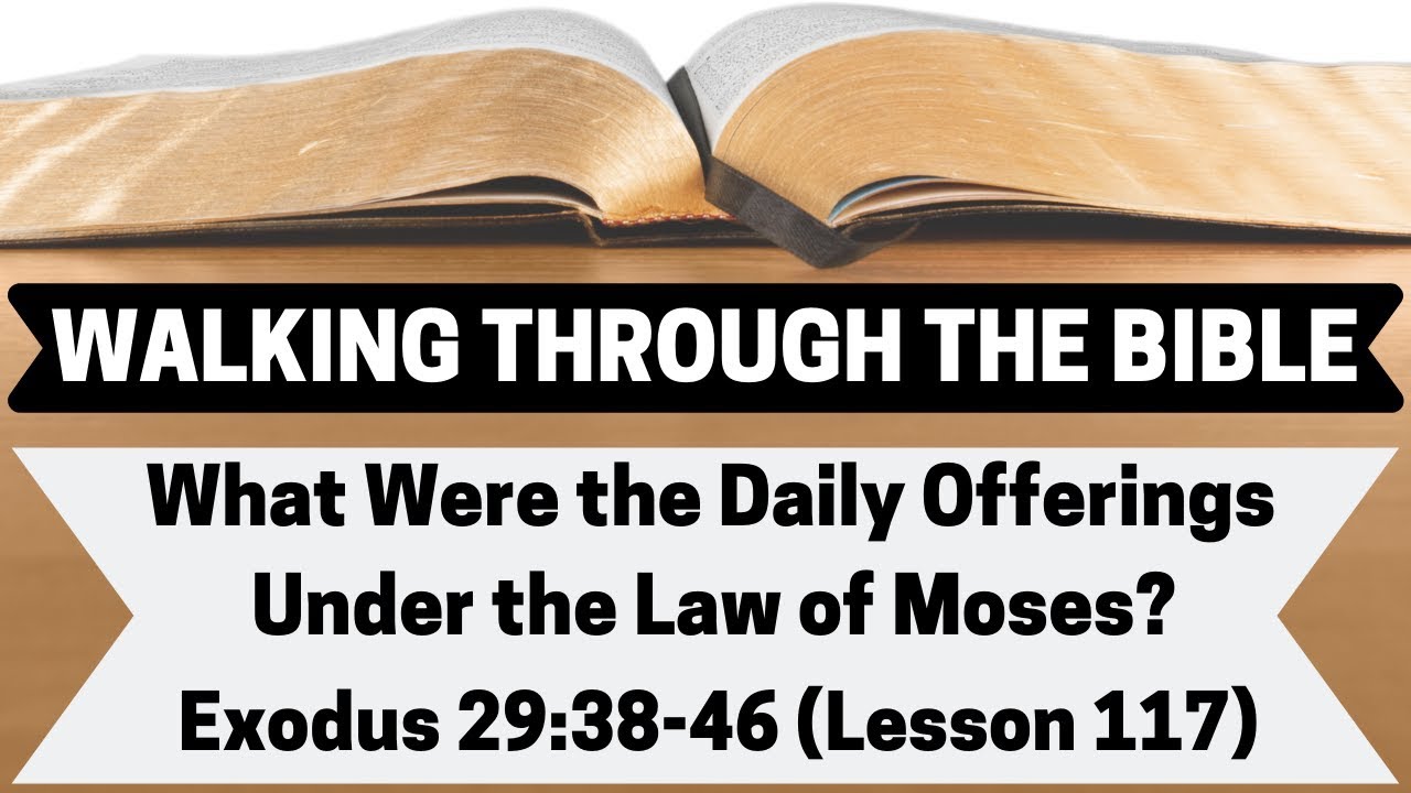 What Were the Daily Offerings Under the Law of Moses? [Exodus 