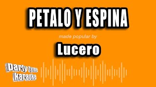 Lucero - Petalo Y Espina (Versión Karaoke)