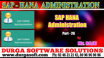 SAP HANA Admin||SAP HANA Administrator Part - 26 by Raju
