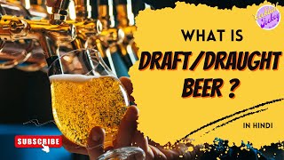 What is Draught/Draft Beer? | Beer Episodes by Cocktail Jockey (In Hindi) #beerfacts #beerlovers