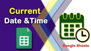 How to put Current Date and Time in Google Sheets