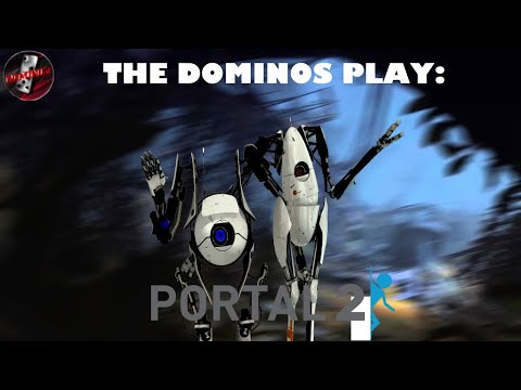 Dominos Play Portal 2!!