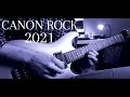 Canon Rock 2021 (Guitar Cover)