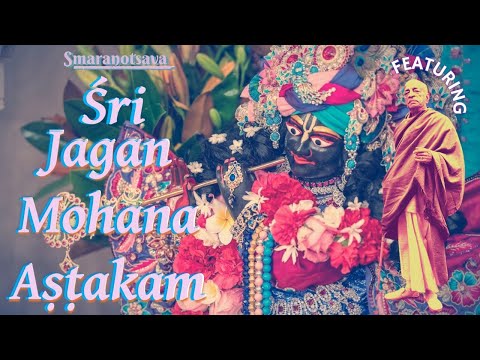 Sri Jagan Mohana Ashtakam featuring Srila Prabhupada!
