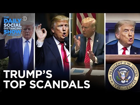 The FULL List of Trump?s Most Tremendous Scandals | The Daily Social Distancing Show