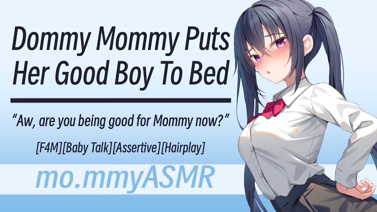 Dommy Mommy Puts Her Good Boy To Bed [F4M][Baby Talk][Assertive][Hairplay]