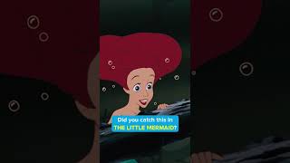 Did you catch this in THE LITTLE MERMAID