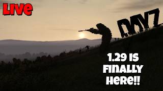 🔴LIVE - DAYZ 1.29 IS FINALLY HERE!! BADLANDS WAITING ROOM!!