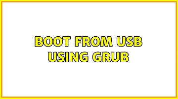 Boot from USB using GRUB (5 Solutions!!)