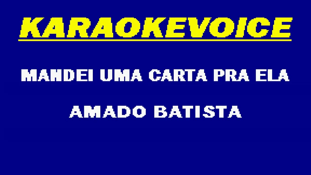 MANDEI UMA CARTA PRA ELA Amado Batista Karaoke