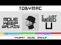 TobyMac Move Keep Walkin Vs I Just Need U MashUp Lyric Video mp3