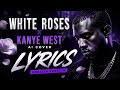 White Roses X Kanye West (AI Cover) 🌹 | Lyrics | English Version