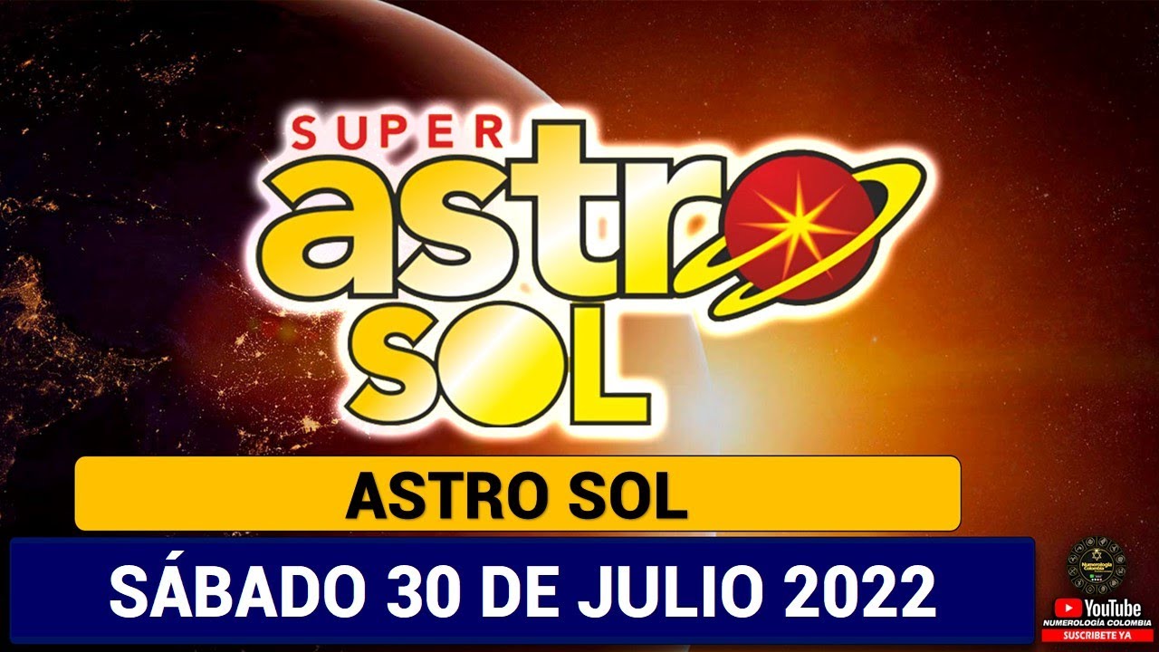 ASTRO SOL Resultado ASTRO SOL del SÁBADO 30 DE JULIO de 2022 ✅🥇🔥💰