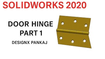 SolidWorks 2020 | Door Hinge Part 1 | 3D CAD Tutorial in Hindi