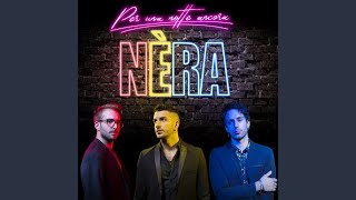 Video thumbnail of "Nera - Per una notte ancora"