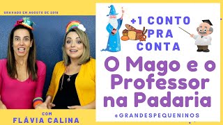 O Mago e o Professor na Padaria / +1 Conto Pra Conta com Flávia Calina