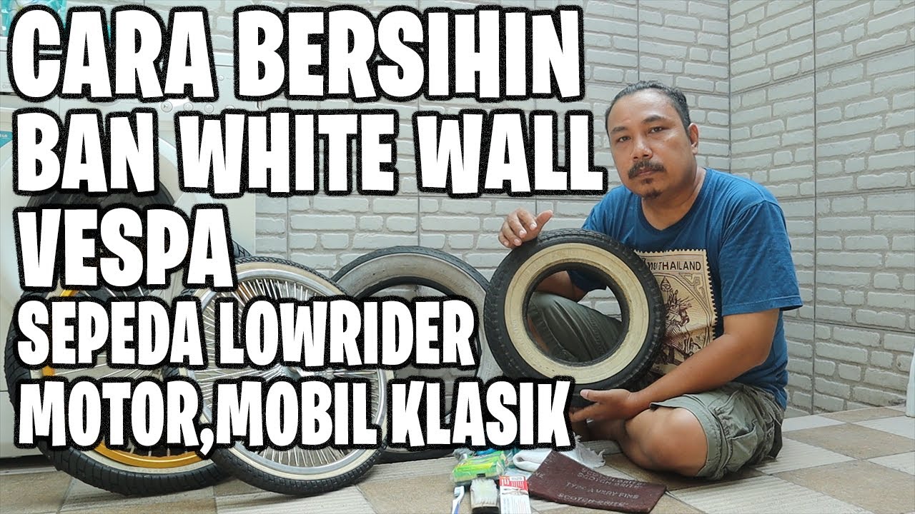 Cara bersihin ban white wall vespa,sepeda lowrider, motor dan mobil klasik