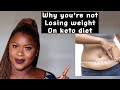 Why your keto diet is not working | why you’re not losing weight | temmybanjo