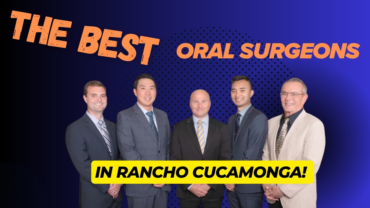 Top Oral and Maxillofacial Surgeons Rancho Cucamonga CA l Best and Top Rated Oral Surgeon YouTube
