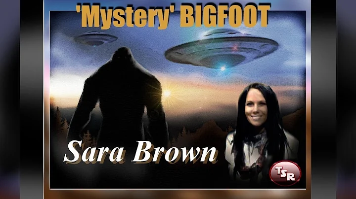 TSR 164: 'Mystery' BIGFOOT -  Sara Brown