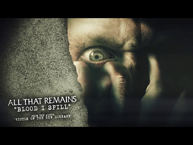 All That Remains - Blood I Spill