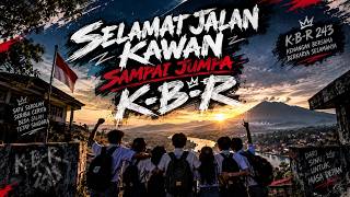 Selamat Jalan Kawan Sampai Jumpa KBR