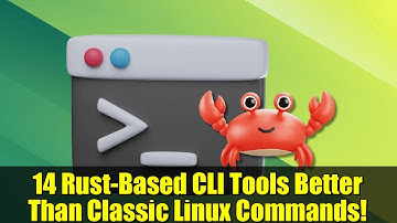 14 Rust-Based CLI Tools Better Than Classic Linux Commands!