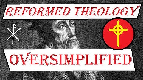 Reformed theology in under 3 minutes