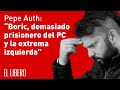 Pepe Auth: "Boric, prisionero del PC y la extrema izquierda"