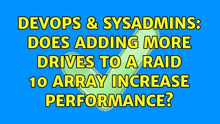 Famous DevOps & SysAdmins: Does adding more drives to a RAID 10 Array increase performance? Net Worth
