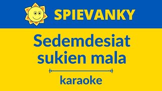 Spievanky - Sedemdesiat sukien mala (karaoke)