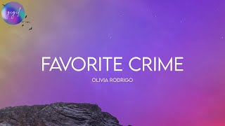 Olivia Rodrigo - favorite crime (Lyrics)